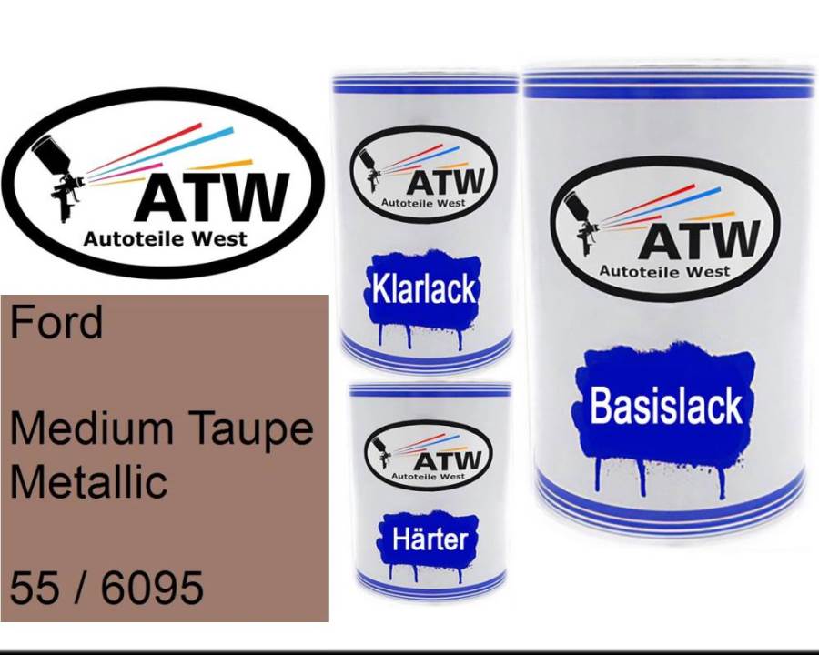 Ford, Medium Taupe Metallic, 55 / 6095: 500ml Lackdose + 500ml Klarlack + 250ml Härter - Set, von ATW Autoteile West.